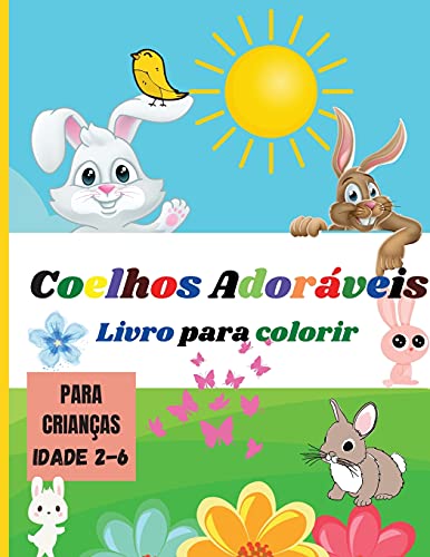 9780345579607: Coelhos Adorveis: Livro para colorir para crianas | Coelhos bonitos e adorveis para crianas, adolescentes, pr-jovens, crianas de tenra idade | ... flores, borboletas - Pginas para colorir p