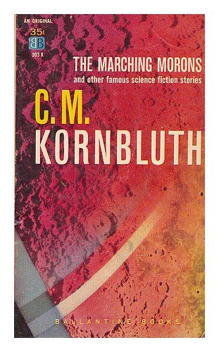 The Marching Morons (9780345607607) by Kornbluth, C. M.
