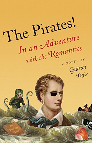 Beispielbild fr The Pirates!: In an Adventure with the Romantics (The Pirates! Series) zum Verkauf von Off The Shelf