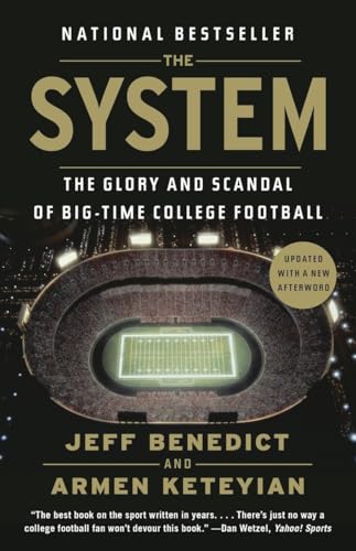 Beispielbild fr The System: The Glory and Scandal of Big-Time College Football zum Verkauf von Wonder Book