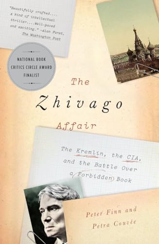 Stock image for The Zhivago Affair : The Kremlin, the CIA, and the Battle over a Forbidden Book for sale by Better World Books