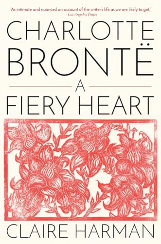 Stock image for Charlotte Bront�: A Fiery Heart for sale by St Vincent de Paul of Lane County
