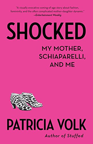 9780345803429: Shocked: My Mother, Schiaparelli, and Me