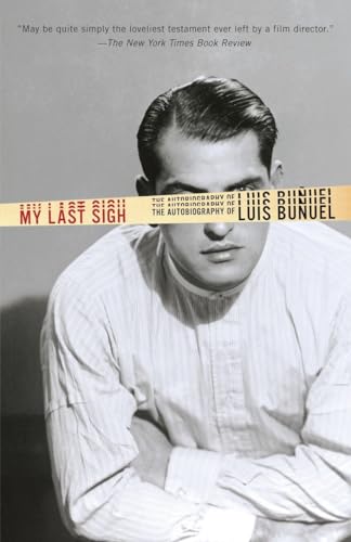 9780345803702: My Last Sigh: The Autobiography of Luis Bunuel