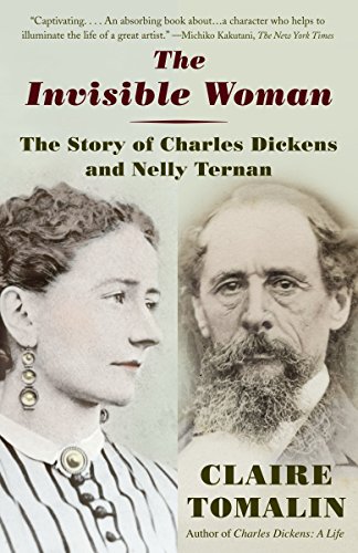 Imagen de archivo de The Invisible Woman: The Story of Nelly Ternan and Charles Dickens a la venta por ThriftBooks-Dallas