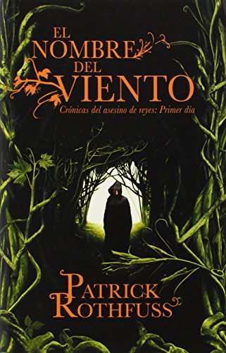 Stock image for El nombre del viento: Cronicas del asesino de reyes: Primer dia (Spanish Edition) for sale by Front Cover Books