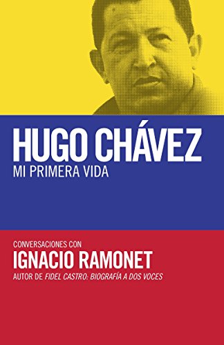 9780345805386: Hugo Chavez mi primera vida: Conversaciones con Hugo Chavez (Vintage Espanol)