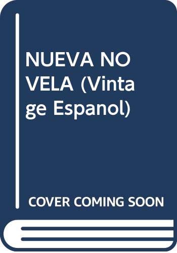 9780345805485: Nueva novela/ New Novel (Vintage Espanol)