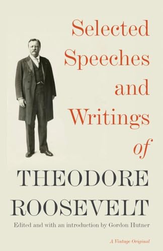 Beispielbild fr Selected Speeches and Writings of Theodore Roosevelt zum Verkauf von Better World Books