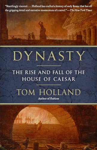 9780345806727: Dynasty: The Rise and Fall of the House of Caesar