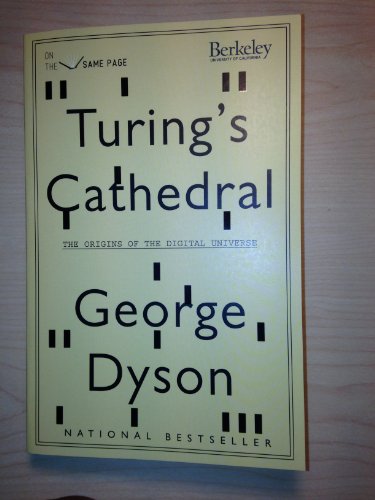 9780345807212: { Turing's Cathedral: The Origins of the Digital Universe (Vintage) Paperback } Dyson, George ( Author ) Dec-11-2012 Paperback