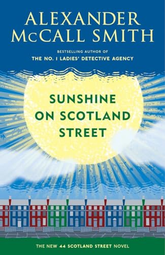 Stock image for Sunshine on Scotland Street: A 44 Scotland Street Novel (8) (The 44 Scotland Street Series) for sale by GF Books, Inc.