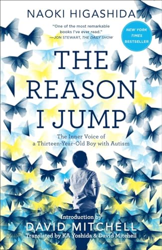 Stock image for The Reason I Jump: The Inner Voice of a Thirteen-Year-Old Boy with Autism for sale by ThriftBooks-Atlanta