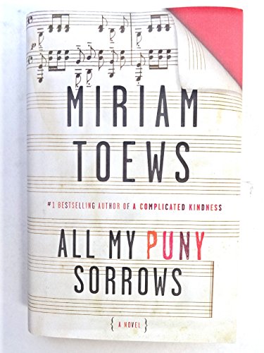Imagen de archivo de All My Puny Sorrows a la venta por ThriftBooks-Atlanta