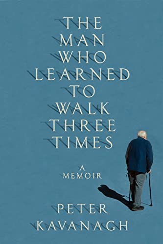 Imagen de archivo de The Man Who Learned to Walk Three Times: A Memoir a la venta por Hourglass Books