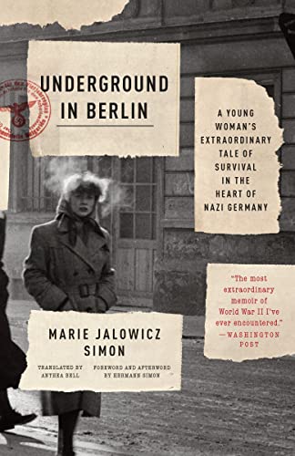 9780345809704: Underground in Berlin: A Young Woman's Extraordinary Tale of Survival in the Heart of Nazi Germany