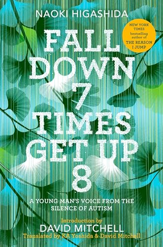 9780345809759: Fall Down 7 Times Get Up 8: A Young Man's Voice from the Silence of Autism