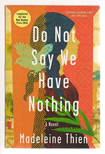 Stock image for Do Not Say We Have Nothing for sale by Half Price Books Inc.