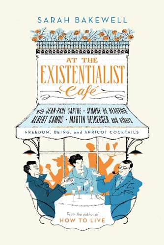 Stock image for At the Existentialist CafÃ : Freedom, Being and Apricot Cocktails for sale by Discover Books