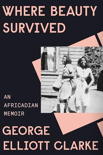 Stock image for Where Beauty Survived: An Africadian Memoir for sale by Zoom Books Company