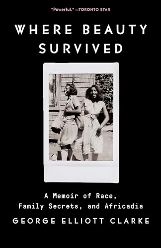 Imagen de archivo de Where Beauty Survived: A Memoir of Race, Family Secrets, and Africadia a la venta por BookOutlet