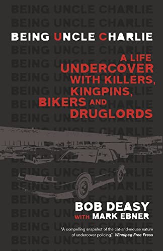 Beispielbild fr Being Uncle Charlie - A Life Undercover With Killers, Kingpins, Bikers and Druglords zum Verkauf von George Strange's Bookmart
