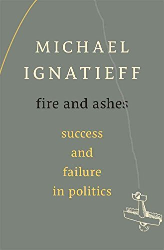 Stock image for Fire and Ashes; Success and Failure in Politics for sale by BISON BOOKS - ABAC/ILAB