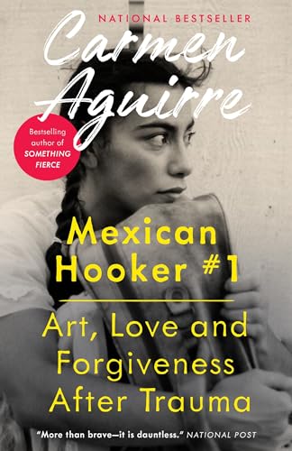 9780345813855: Mexican Hooker #1: Art, Love and Forgiveness After Trauma