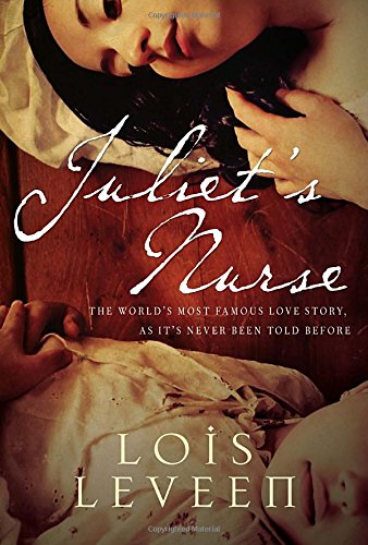 9780345813992: Juliet's Nurse: The world's most famous love story as it's never been told before