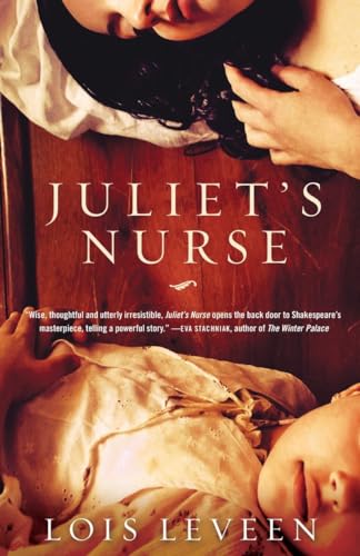 Imagen de archivo de Juliet's Nurse: The world's most famous love story as it's never been told before a la venta por Russell Books