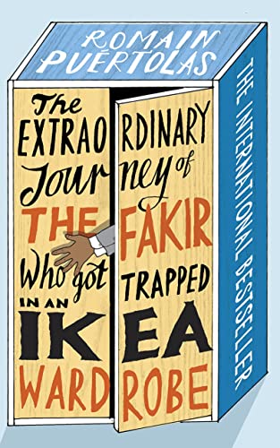 Stock image for Extraordinary Journey of the Fakir Who Got Trapped in an IKEA Wardrobe : A Novel for sale by Better World Books