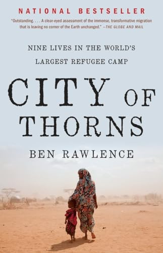 Stock image for City of Thorns: Nine Lives in the World's Largest Refugee Camp for sale by AwesomeBooks