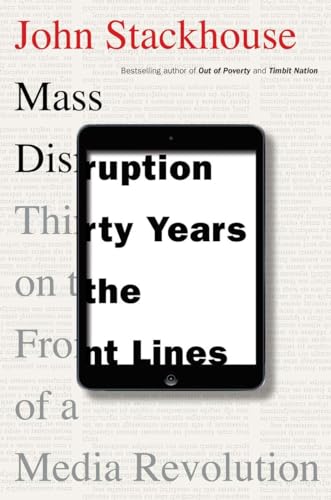 Stock image for Mass Disruption: Thirty Years on the Front Lines of a Media Revolution for sale by SecondSale