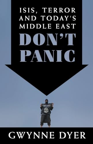 Stock image for Don't Panic : ISIS, Terror and Today's Middle East for sale by Better World Books: West