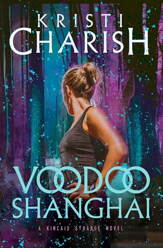 Beispielbild fr Voodoo Shanghai : A Kincaid Strange Novel zum Verkauf von Better World Books