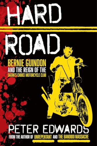 Stock image for Hard Road: Bernie Guindon and the Reign of the Satans Choice Motorcycle Club for sale by Zoom Books Company