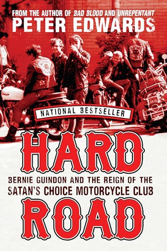Stock image for Hard Road: Bernie Guindon and the Reign of the Satan's Choice Motorcycle Club for sale by ThriftBooks-Atlanta