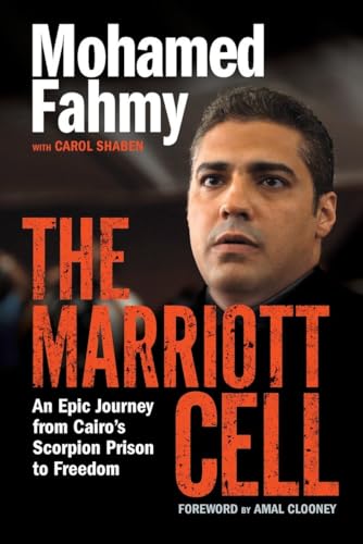 Imagen de archivo de The Marriott Cell : An Epic Journey from Cairo's Scorpion Prison to Freedom a la venta por Better World Books
