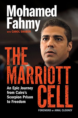 Stock image for The Marriott Cell : An Epic Journey from Cairo's Scorpion Prison to Freedom for sale by Better World Books