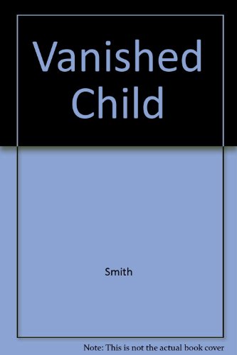 9780345909473: Vanished Child