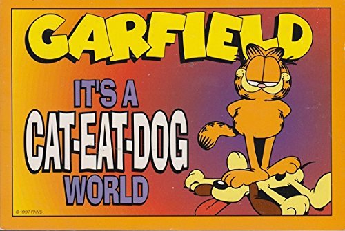 Stock image for Garfield, it's a cat-eat-dog world for sale by Better World Books: West