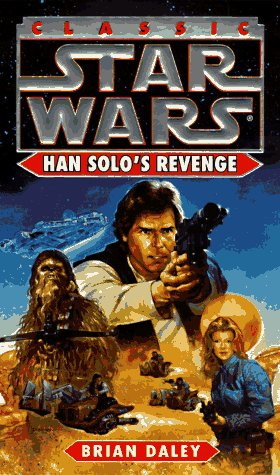 Han Solo's Revenge (Star Wars: the Han Solo Adventure Series) (9780345912091) by Daley, Brian