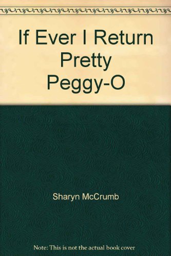 9780345913524: If Ever I Return, Pretty Peggy-O