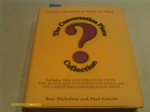 Beispielbild fr The Conversation Piece Collection [Creative Questions to Tickle the Mind] zum Verkauf von Wonder Book