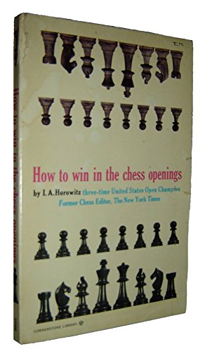 9780346120686: How to Win in the Chess Openings