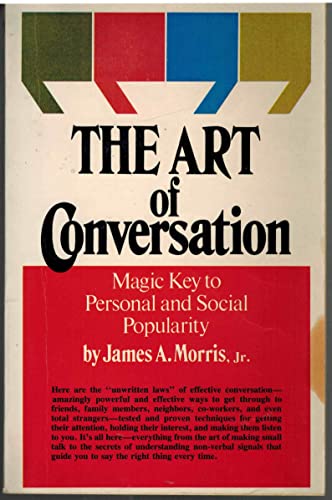 Beispielbild fr The art of conversation: Magic key to personal and social popularity zum Verkauf von Wonder Book