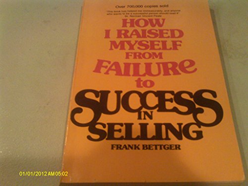 9780346122956: How i raised myself from failure to success in selling.