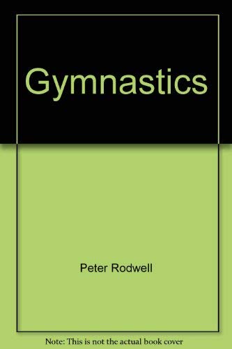 9780346123601: Gymnastics: Progressive practices and modern coaching / Peter Rodwell