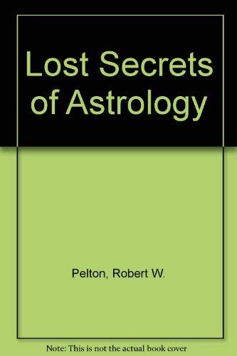9780346123618: Lost Secrets of Astrology