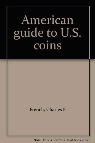Beispielbild fr American guide to U.S. coins zum Verkauf von arcfoundationthriftstore
